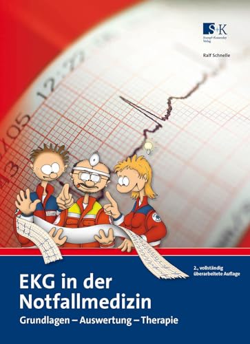EKG in der Notfallmedizin: Grundlagen – Auswertung – Therapie von Stumpf + Kossendey GmbH