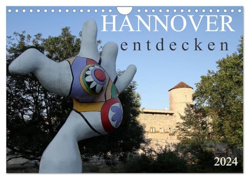 HANNOVER entdecken (Wandkalender 2024 DIN A4 quer), CALVENDO Monatskalender: Sehenswürdigkeiten von Hannover von CALVENDO