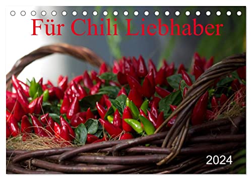 Für Chili Liebhaber (Tischkalender 2024 DIN A5 quer), CALVENDO Monatskalender von CALVENDO