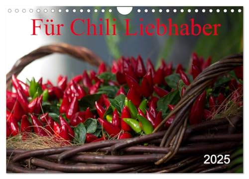 Für Chili Liebhaber (Wandkalender 2025 DIN A4 quer), CALVENDO Monatskalender von CALVENDO