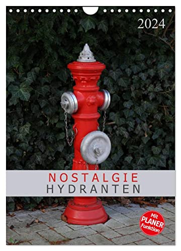 Nostalgie Hydranten (Wandkalender 2024 DIN A4 hoch), CALVENDO Monatskalender