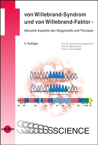 von Willebrand-Syndrom und von Willebrand-Faktor - Aktuelle Aspekte der Diagnostik und Therapie (UNI-MED Science)