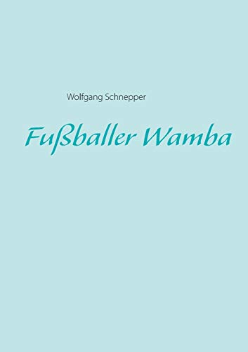 Fußballer Wamba Fußballer Wamba