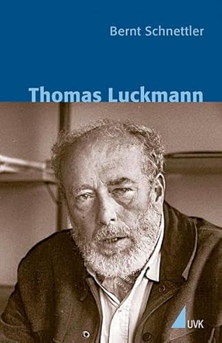 Thomas Luckmann (Klassiker der Wissenssoziologie)