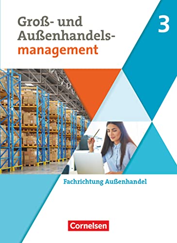 Kaufleute im Groß- und Außenhandelsmanagement - Ausgabe 2020 - Band 3: Fachrichtung Außenhandel - Fachkunde von Cornelsen Verlag GmbH
