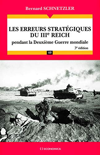 Les erreurs stratégiques du IIIe Reich : Pendant la Deuxième Guerre mondiale von ECONOMICA