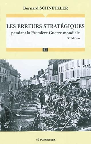 Les erreurs stratégiques pendant la Première Guerre mondiale Les erreurs stratégiques pendant la Première Guerre mondiale von ECONOMICA
