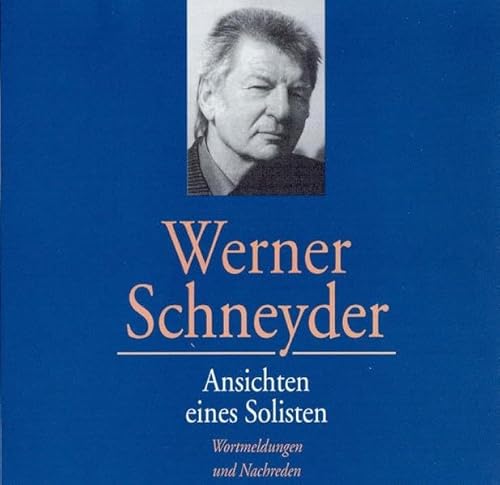 Ansichten eines Solisten. 2 CDs . Wortmeldungen und Nachreden: Wortmeldungen und Nachreden. Gelesen vom Autor
