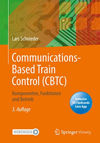 Communications-Based Train Control (CBTC): Komponenten, Funktionen und Betrieb von Springer Vieweg