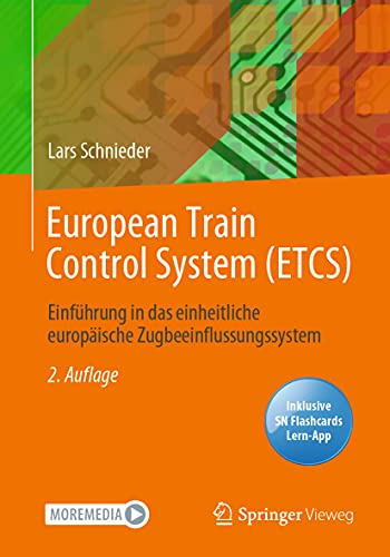 European Train Control System (ETCS): Einführung in das einheitliche europäische Zugbeeinflussungssystem von Springer Vieweg