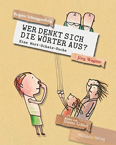 Wer denkt sich die Wörter aus?: Eine Wort-Schatz-Suche von Mirabilis Verlag