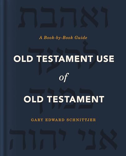 Old Testament Use of Old Testament: A Book-by-Book Guide von Zondervan