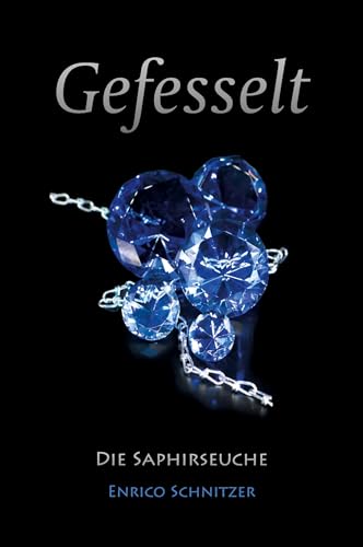 Die Saphirseuche: Gefesselt - Band 6 von Rediroma-Verlag