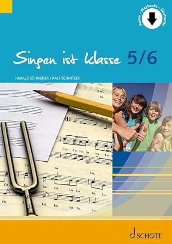 Singen ist klasse 5/6: Schülerheft für die Klassen 5 und 6 an allgemeinbildenden Schulen. Gesang. Schülerheft. (schulmusik plus) von Schott Music, Mainz