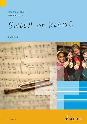 Singen ist klasse: Gesang. Schülerheft. (schulmusik plus)