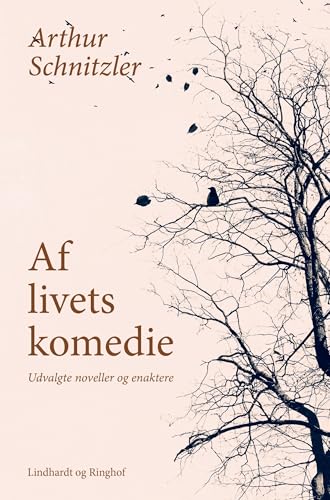 Af livets komedie. Udvalgte noveller og enaktere Af livets komedie. Udvalgte noveller og enaktere von Lindhardt og Ringhof