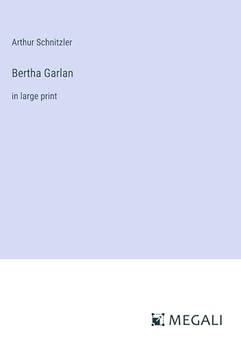 Bertha Garlan: in large print von Megali Verlag