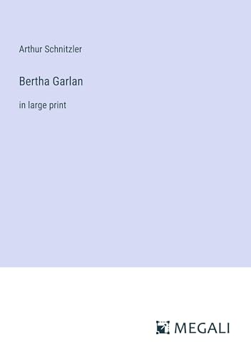 Bertha Garlan: in large print von Megali Verlag