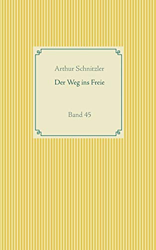 Der Weg ins Freie: Band 45 (Taschenbuch-Literatur-Klassiker, Band 45)