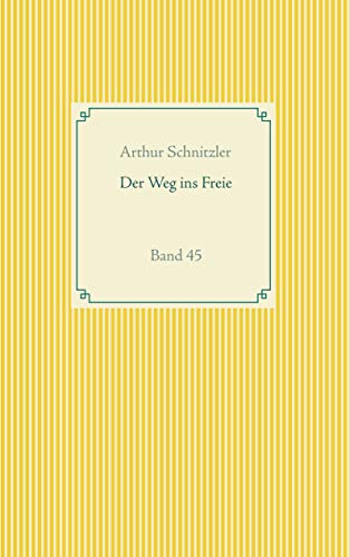Der Weg ins Freie: Band 45 (Taschenbuch-Literatur-Klassiker, Band 45)