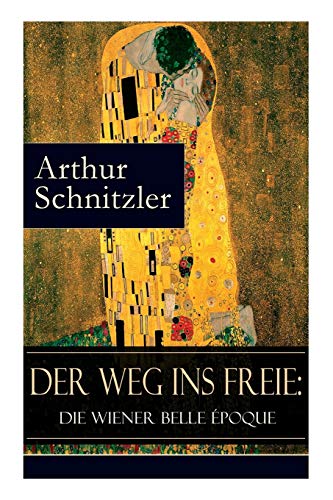 Der Weg ins Freie: Die Wiener Belle Époque