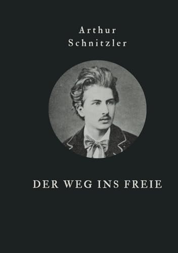 Der Weg ins Freie: Originalausgabe von Independently published