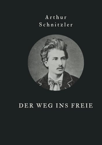 Der Weg ins Freie: Originalausgabe von Independently published