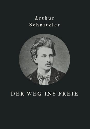 Der Weg ins Freie: Originalausgabe von Independently published