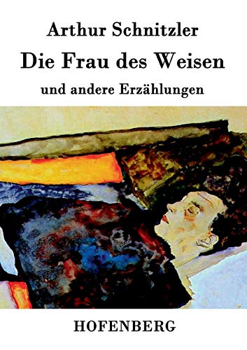 Die Frau des Weisen: und andere Erzählungen