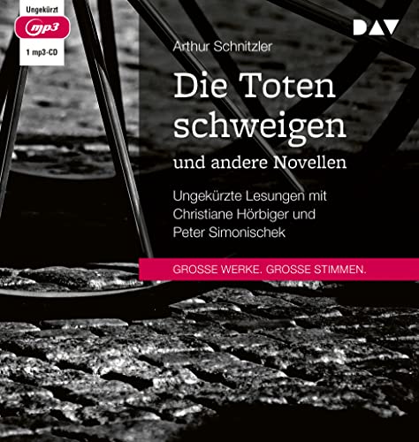 Die Toten schweigen und andere Novellen: Ungekürzte Lesungen mit Christiane Hörbiger und Peter Simonischek (1 mp3-CD) von Der Audio Verlag