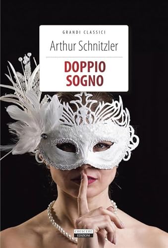 Doppio sogno. Ediz. integrale. Con Segnalibro (Grandi classici) von Crescere