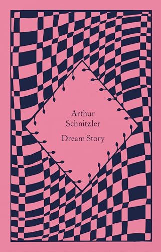 Dream Story: Arthur Schnitzler (Little Clothbound Classics) von Penguin