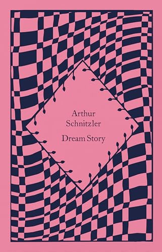 Dream Story: Arthur Schnitzler (Little Clothbound Classics)
