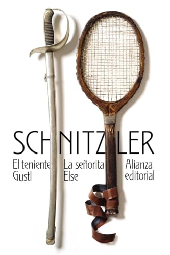 El teniente Gustl. La señorita Else (El libro de bolsillo - Bibliotecas de autor - Biblioteca Schnitzler) von ALIANZA