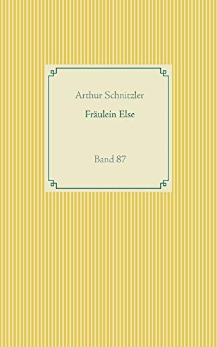 Fräulein Else: Band 87 (Taschenbuch-Literatur-Klassiker)