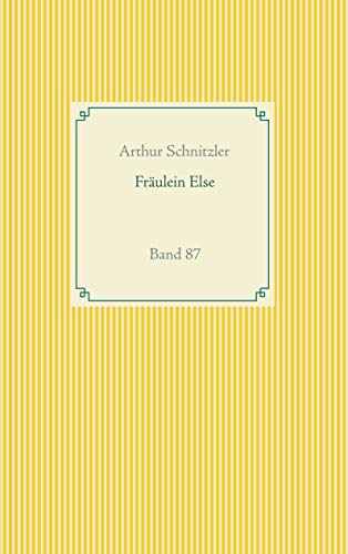 Fräulein Else: Band 87 (Taschenbuch-Literatur-Klassiker)