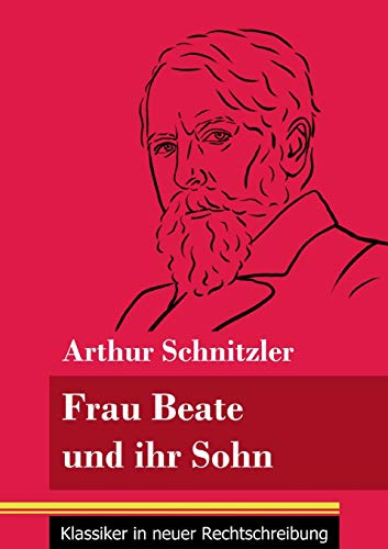Frau Beate und ihr Sohn: (Band 18, Klassiker in neuer Rechtschreibung)