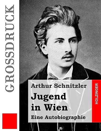 Jugend in Wien (Großdruck): Eine Autobiographie von CREATESPACE