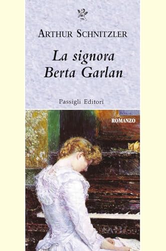 La signora Berta Garlan (Passigli narrativa) von Passigli