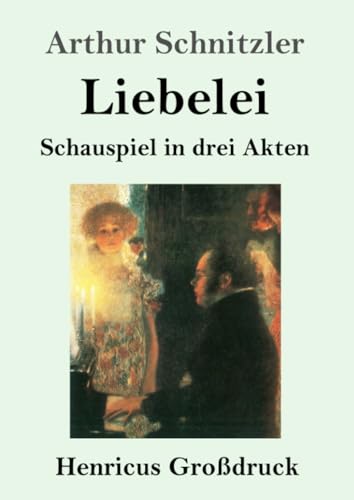 Liebelei (Großdruck): Schauspiel in drei Akten