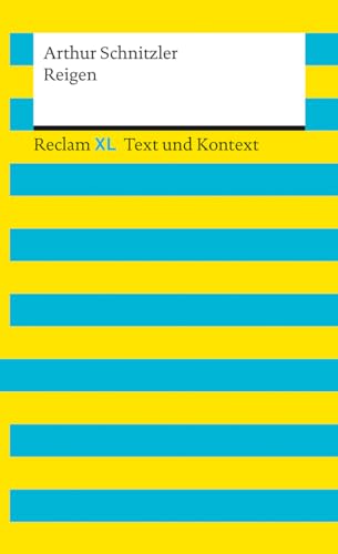 Reigen. Textausgabe mit Kommentar und Materialien: Reclam XL – Text und Kontext