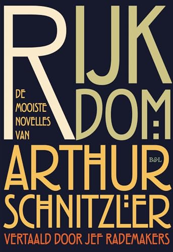 Rijkdom: de mooiste novelles van Arthur Schnitzler Rijkdom: de mooiste novelles van Arthur Schnitzler von Borgerhoff & Lamberigts
