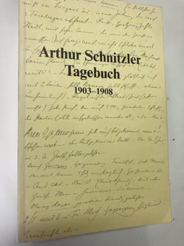 Tagebuch, 1903-1908: 1903–1908. Unter Mitwirkung von Peter Michael Braunwarth, Susanne Pertlik und Reinhard Urbach. Herausgegeben von der Kommission ... der ÖAW (Arthur Schnitzler - Tagebuch)
