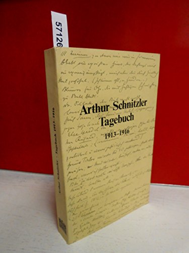 Tagebuch, 1913-1916: 1913–1916. Unter Mitwirkung von Peter Michael Braunwarth, Susanne Pertlik und Reinhard Urbach. Herausgegeben von der Kommission ... der ÖAW (Arthur Schnitzler - Tagebuch)