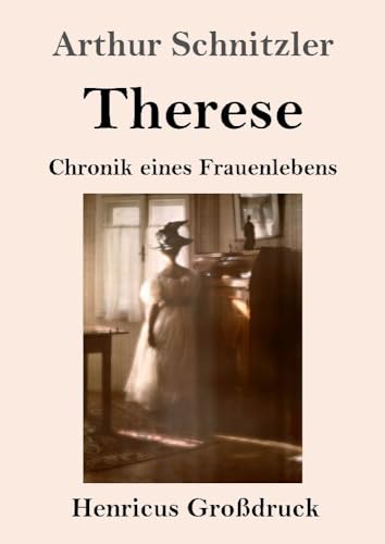 Therese (Großdruck): Chronik eines Frauenlebens