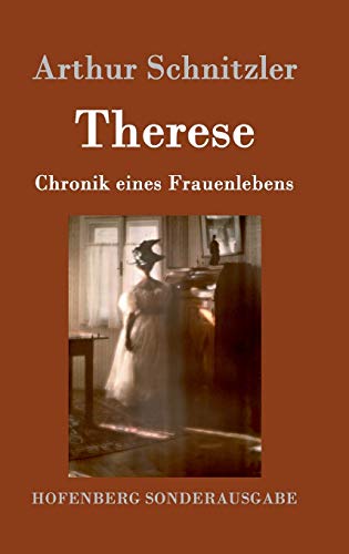 Therese: Chronik eines Frauenlebens von Hofenberg
