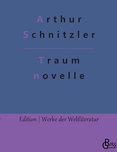 Traumnovelle (Edition Werke der Weltliteratur)