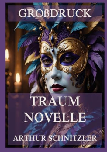 Traumnovelle (Großdruck): Großdruck-Ausgabe von Jazzybee Verlag