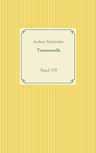 Traumnovelle: Band 159 (Taschenbuch-Literatur-Klassiker)