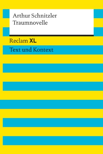 Traumnovelle. Textausgabe mit Kommentar und Materialien: Reclam XL – Text und Kontext